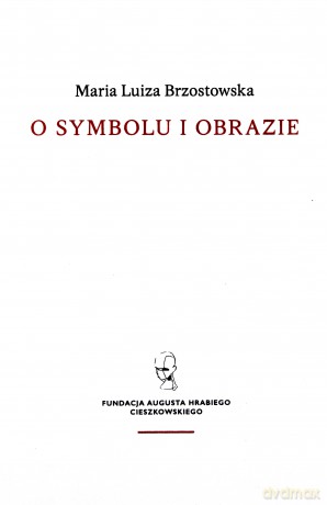 O symbolu i obrazie - Maria Luiza Brzostowska [KSIĄŻKA]
