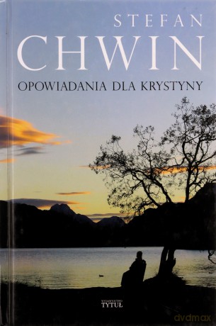 Opowiadania dla Krystyny - Stefan Chwin [KSIĄŻKA]