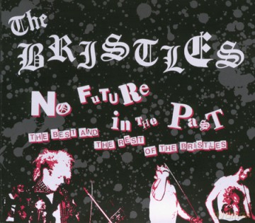 The Bristles: No Future In The Past [2CD]+[DVD]
