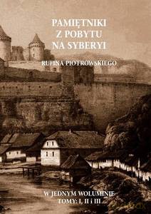 Pamiętniki z pobytu na Syberyi - Rufin Piotrowski [KSIĄŻKA]