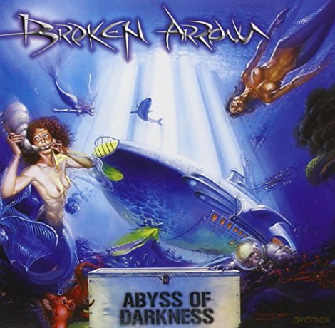 Broken Arrow: Abyss Of Darkness [CD]