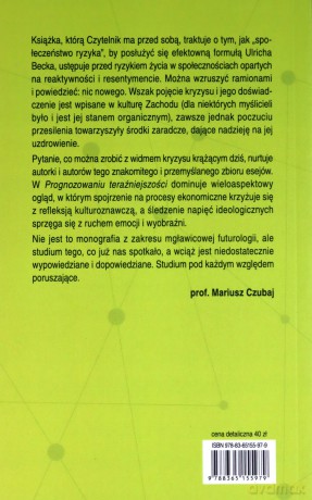 Prognozowanie teraźniejszości. Myślenie z wnętrza kryzysu [KSIĄŻKA]