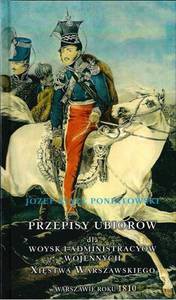 Przepisy ubiorów dla Księstwa Warszawskiego - Józef Poniatowski [KSIĄŻKA]