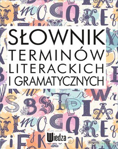 Słownik terminów literackich i gramatycznych - Zuzanna Dominów, Marcin Dominów [KSIĄŻKA]