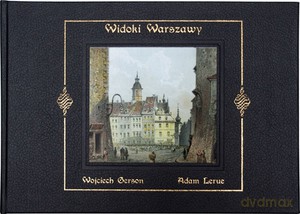 Widoki Warszawy - Wojciech Gerson, Adam Lerue [KSIĄŻKA]