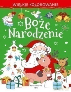 Wielkie kolorowanie. Boże Narodzenie [KSIĄŻKA]