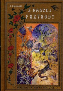 Z naszej przyrody - Bohdan Dyakowski [KSIĄŻKA]
