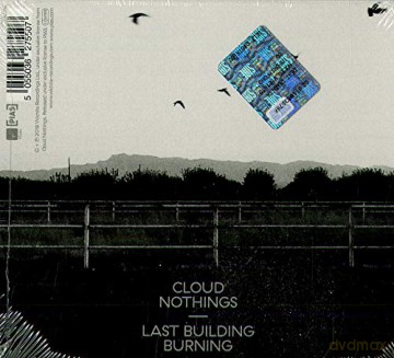 Cloud Nothings: Last Building Burning (digipack) [CD]