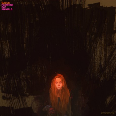 Galus: Galus: Flowers Eat Animals EP [Winyl]