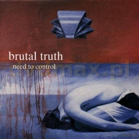 Brutal Truth: Need To Control [CD]