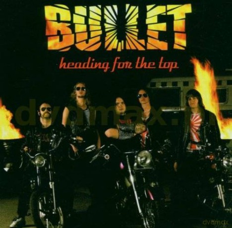 Bullet: Heading For The Top [CD]