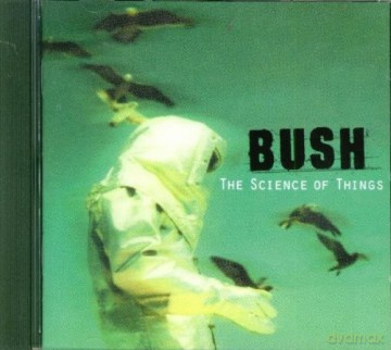 Bush: The Science Of Things [CD]