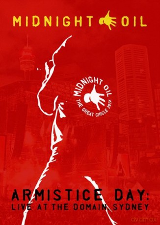 Midnight Oil: Armistice Day: Live At The Domain, Sydney [Blu-Ray]