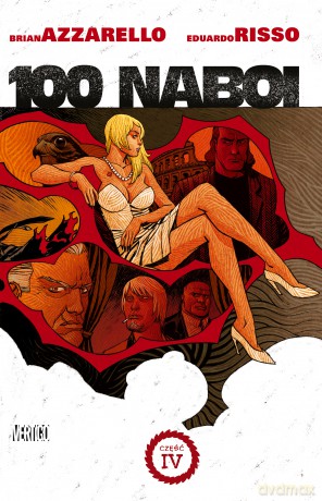 100 Naboi (Tom 4) - Brian Azarello, Eduardo Risso [KOMIKS]