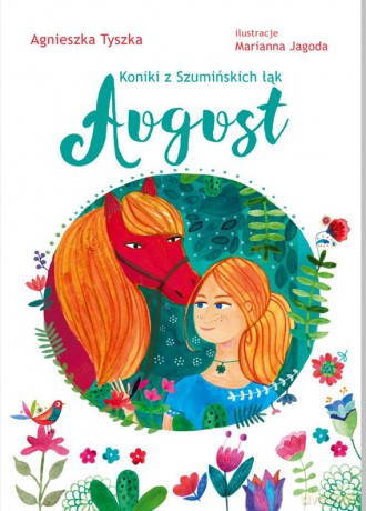 August Koniki z Szumińskich Łąk - Agnieszka Tyszka [KSIĄŻKA]