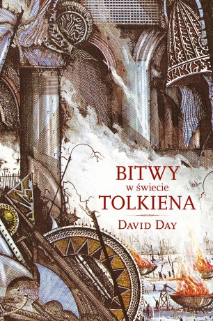 Bitwy w Świecie Tolkiena - David Day [KSIĄŻKA]