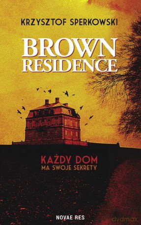 Brown Residence - Krzysztof Sperkowski [KSIĄŻKA]