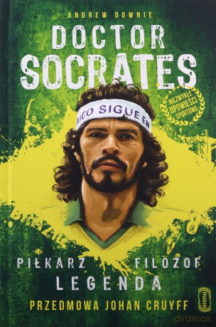 Doktor Socrates. Piłkarz, Filozof, Legenda - Andrew Downie [KSIĄŻKA]