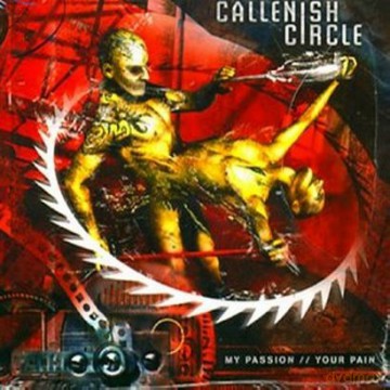 Callenish Circle: My Passion Your Pain [CD]