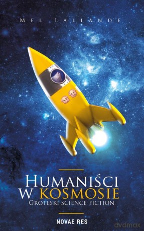 Humaniści w Kosmosie - Mel Lallande [KSIĄŻKA]