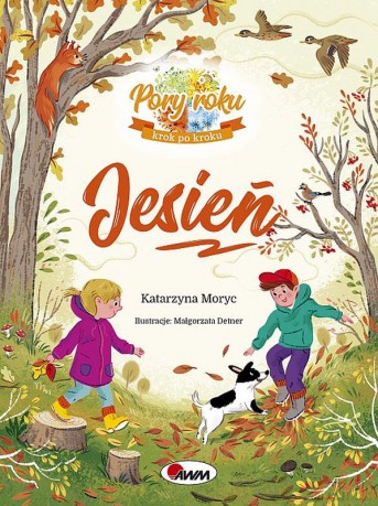 Jesień. Pory Roku Krok Po Kroku - Katarzyna Moryc [KSIĄŻKA]