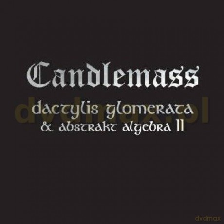 Candlemass: Dactylis Glomerata & Abstrakt Algebra [2CD]
