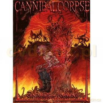 Cannibal Corpse: Centuries Of Torment [3DVD]