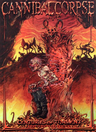 Cannibal Corpse: Centuries Of Torment [3DVD]