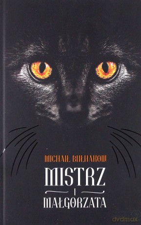Mistrz i Małgorzata - Michaił Bułhakow [KSIĄŻKA]