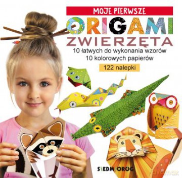 Moje Pierwsze Origami Zwierzęta - Marcelina Grabowska-Piątek [KSIĄŻKA]