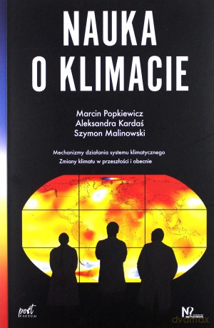 Nauka o Klimacie - Marcin Popkiewicz, Aleksandra Kardaś, Szymon Malinowski [KSIĄŻKA]