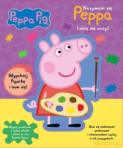 Nazywam się Peppa. Świnka Peppa [KSIĄŻKA]