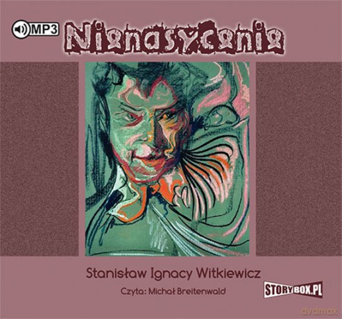 Nienasycenie - Stanisław Ignacy Witkiewicz [AUDIOBOOK]