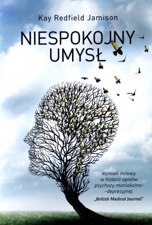Niespokojny Umysł - Kay Redfield Jamison [KSIĄŻKA]