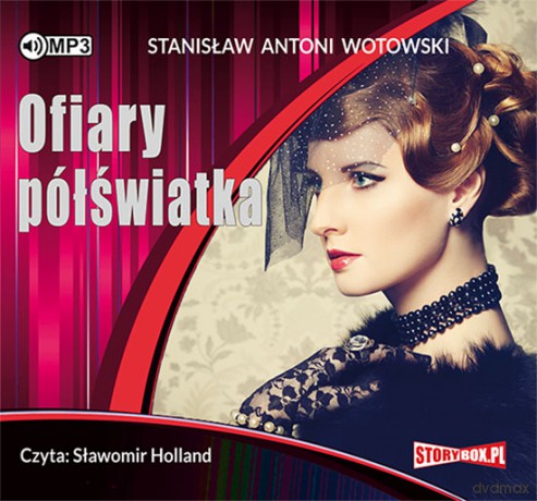 Ofiary Półświatka - Stanisław Antoni Wotowski [AUDIOBOOK]