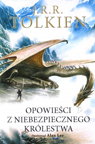 Opowieści z Niebezpiecznego Królestwa - J.R.R. Tolkien [KSIĄŻKA]