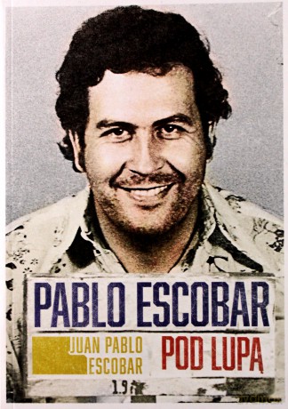 Pablo Escobar Pod Lupą - Juan Pablo Escobar [KSIĄŻKA]