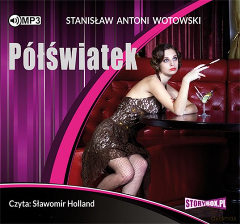 Półświatek - Stanisław Antoni Wotowski [AUDIOBOOK]