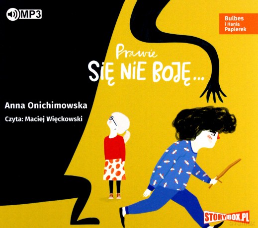 Prawie się nie boję. Bulbes i Hania Papierek - Anna Onichimowska [AUDIOBOOK]