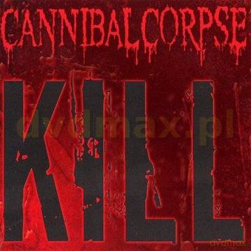 Cannibal Corpse: Kill [CD]