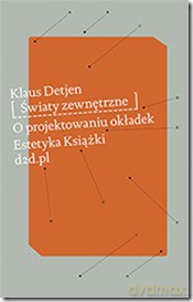 Światy Zewnętrzne. O Projektowaniu Okładek - Klaus Detjen [KSIĄŻKA]