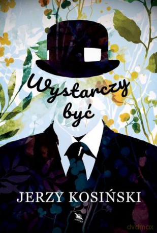 Wystarczy Być - Jerzy Kosiński [KSIĄŻKA]
