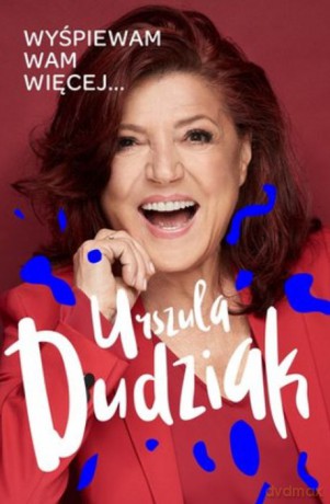 Wyśpiewam wam więcej - Urszula Dudziak [KSIĄŻKA]