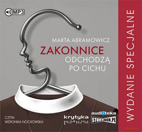 Zakonnice odchodzą po cichu (wydanie specjalne) - Marta Abramowicz [AUDIOBOOK]