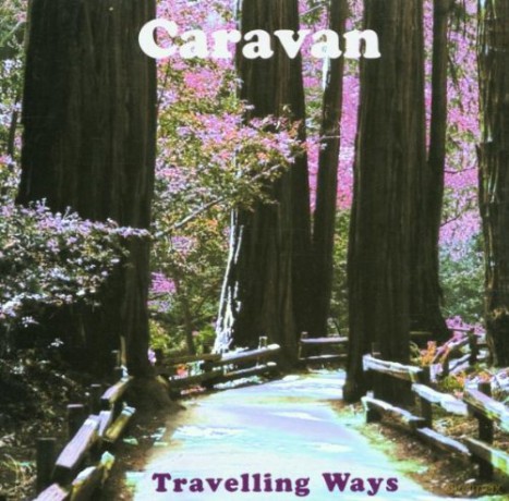 Caravan: Travelling Ways [CD]