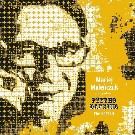 Maciej Maleńczuk z Zespołem Psychodancing: The Best Of [2CD]