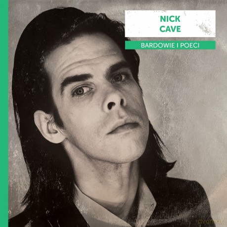 Bardowie i poeci - Nick Cave [CD]