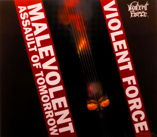 Violent Force: Malevolent Assault of Tomorrow [CD]