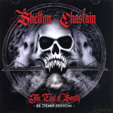 Shelton Chastain: The Edge Of Sanity 88 Demo Session [CD]