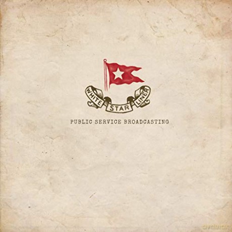 Public Service Broadcasting: White Star Liner [CD]
